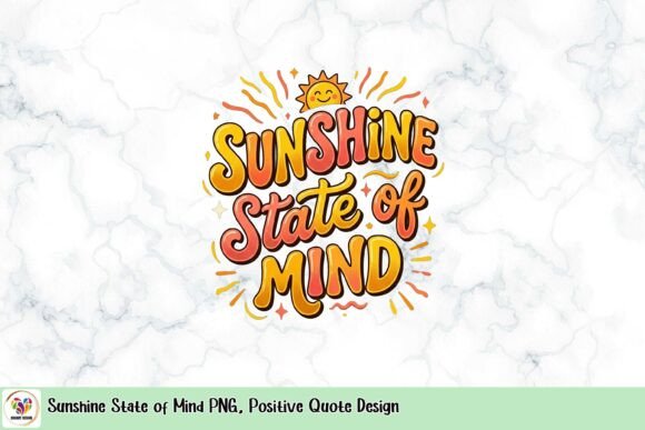 Infuse Warmth & Positivity with This Sunshine State of Mind PNG Design