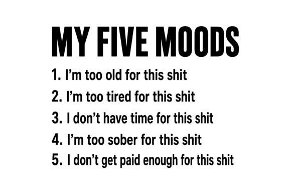 My Five Moods Funny Quote Design: Injecting Humor into Visual Communication