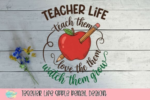 Teacher Life Apple Pencil Design: A Motivational Graphic Asset