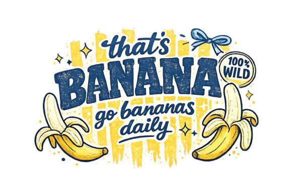 Thats Banana Funny Quote Design: A Playful Asset for Modern Branding